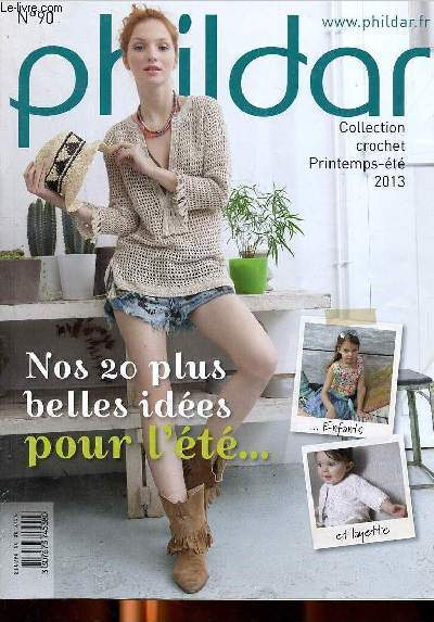 Phildar N90 Collection crochet pritemps-t 2013 Nos 20 plus belles ides pour l't ...