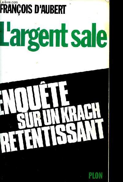 L'argent sale Enqute sur un krach retentissant