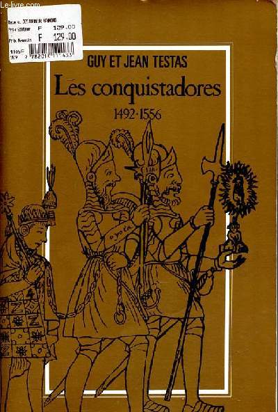 Les conquistadores 1492-1556