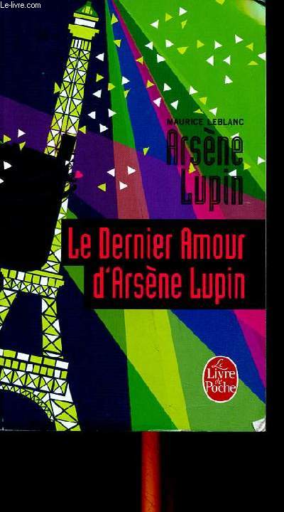 Arsne Lupin Le dernier amour d'Arsne Lupin Collection Le livre de poche N 33117