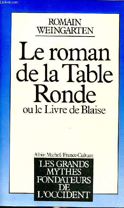 Le roman de la table ronde ou le livre de Blaise