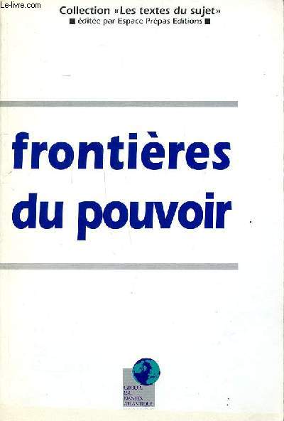 Frontires du pouvoir Collection Les textes du sujet