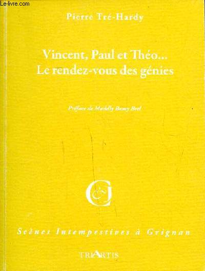 Vincent, paul et Tho ... Le rendez vous des gnies