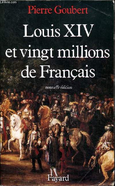 Louis XIV et vingt millions de franais Nouvelle dition