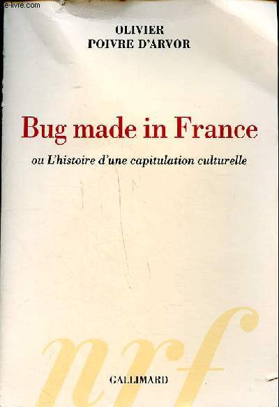 Bug made in France ou l'histoire d'une capitulation culturelle
