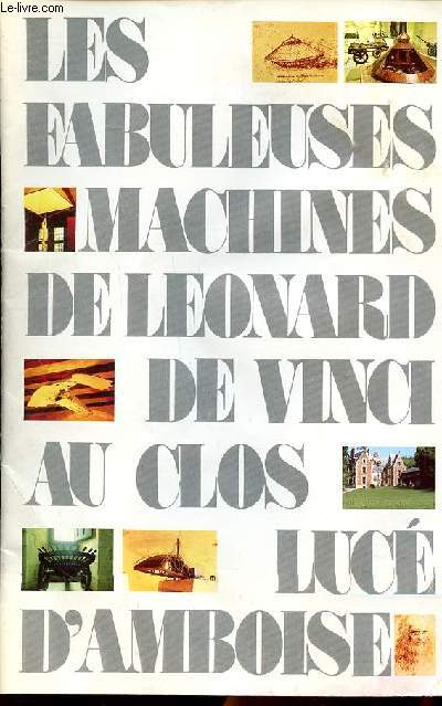 Les fabuleuses machines de Leonard de Vinci au Clos Luc d'Amboise