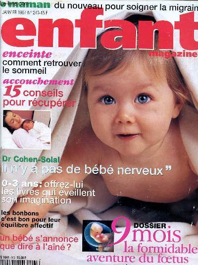 Enfant magazine N245 Janvier 1997 Dossier 9 mois la formidable aventure du foetus Sommaire: Enceinte: comment retreouver le sommeil; Un bb s'annonce que dire  l'an?; Accouchement 15 conseilms pour rcuprer...