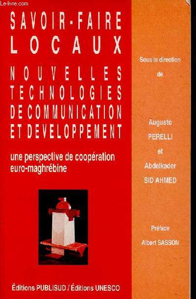 Savoir faire locaux nouvelles technologies de communication et dveloppement une perspective de coopration euro-maghrbine