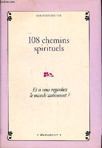 108 chemins spirituels Et si vous regardiez autrement ?