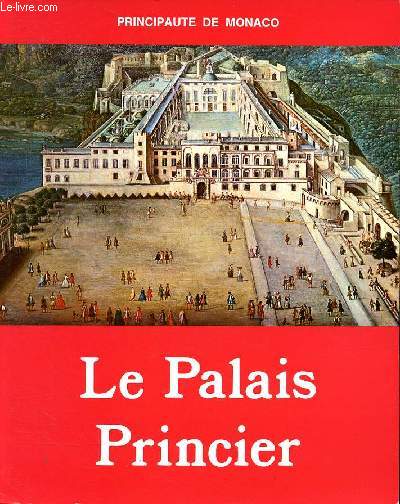 Le palais princier Principaut de Monaco