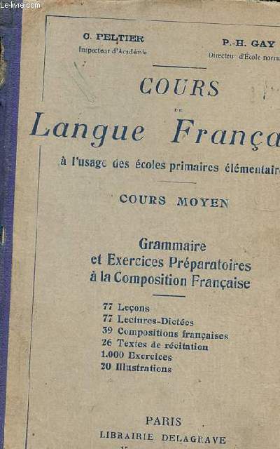Cours de langue franaise  l'usage des coles primaires lmentaires Cours moyen Grammaire et exercices prparatoires  la composition franaise