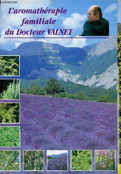 L'aromathrapie familiale du Docteur Valnet