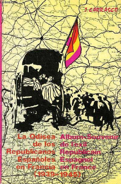 Album-souvenir de l'exil rpublicain espagnol en France (1939-1945)