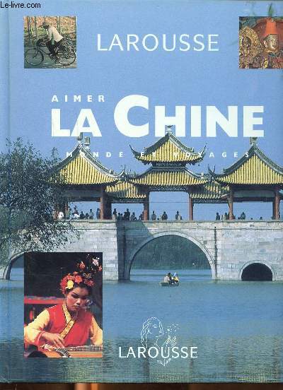 Aimer la Chine monde et voyages 1 CD inclus