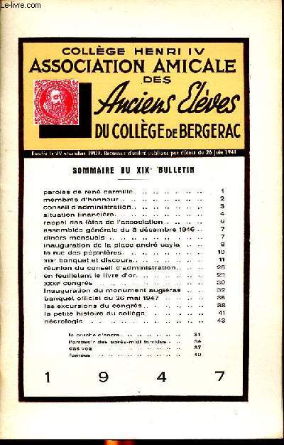 Collge Henri IV Association amicale des anciens lves du collge de Bergerac 1947 Sommaire: paroles de Ren Carmille; La rue des ppinires; Banquet officiel du 26 mai 1947...