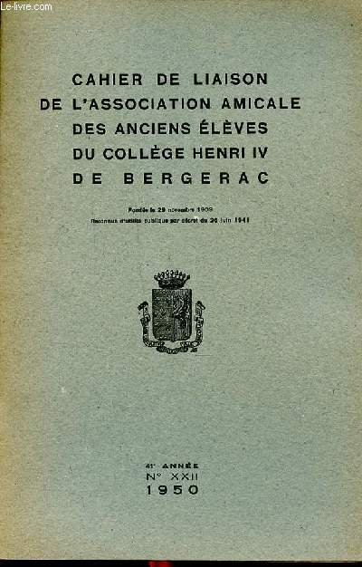 Cahier de liaison de l'association amicale des anciens lves du collge Henri IV de Bergerac 41 anne N22 1950