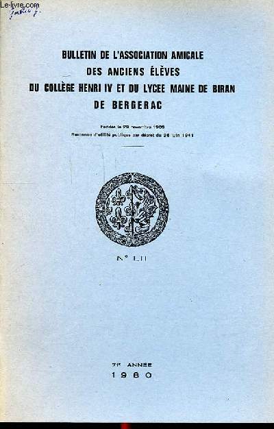 Bulletin de l'association amicale des anciens lves du collge Henri IV et du lyce Maine de Biran de Bergerac 71 anne N52 1980