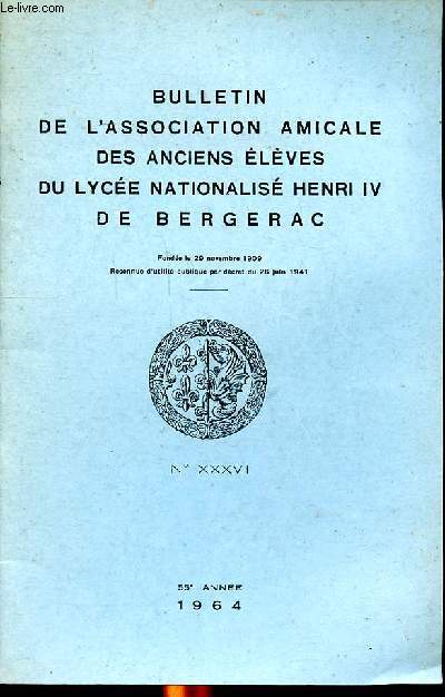 Bulletin de l'association amicale des anciens lves du lyce nationalis Henri IV de Bergerac 55 anne N36 1964
