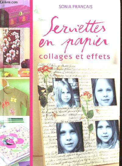 Serviettes en papiers collages et effets