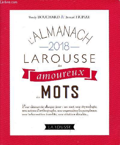 L'almanach 2018 Larousse des amoureux des mots