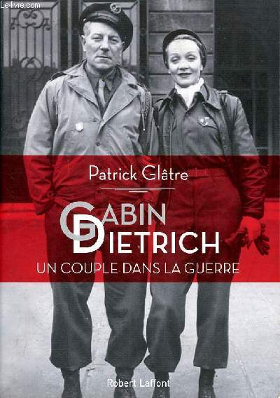 Gabin Dietrich un couple dans la guerre
