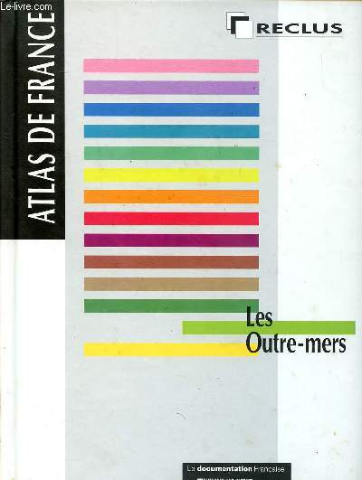 Les outres-mers Collection Atlas de France Volume 13