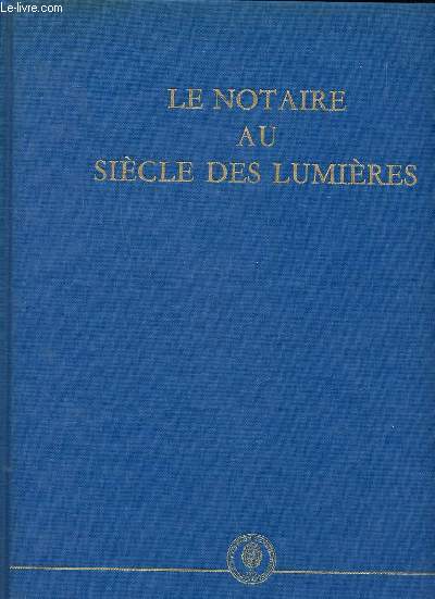 Le notaire au sicle des lumires