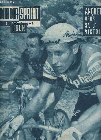 Miroir Sprint Tour N840 B 12 juillet 1962 Anquetil vers sa 3 victoire