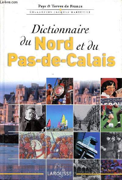Dictionnaire du Nord et du Pas-de-Calais Collection Pays et terres de France