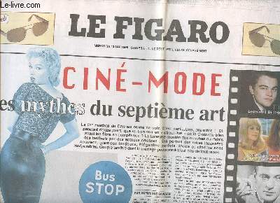 Le Figaro cahier N3 mercredi 13 mai 1998 Cin modde Les mythes du septime art Sommaire: Les plus belles femmes du 7me art; Ces films qui ont marqu leur poque; la mode fait son cinma...