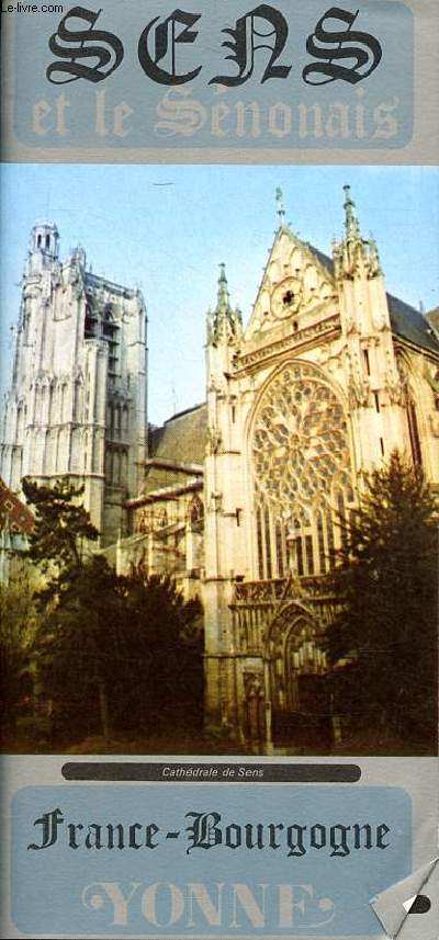 Sens et le Snonais France Bourgogne Yonne