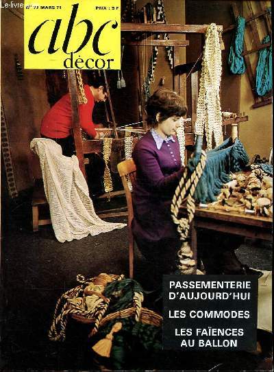 Abc dcor N77 Mars 1971 Passementerie d'aujourd'hui Les commodes Les faences au balcon