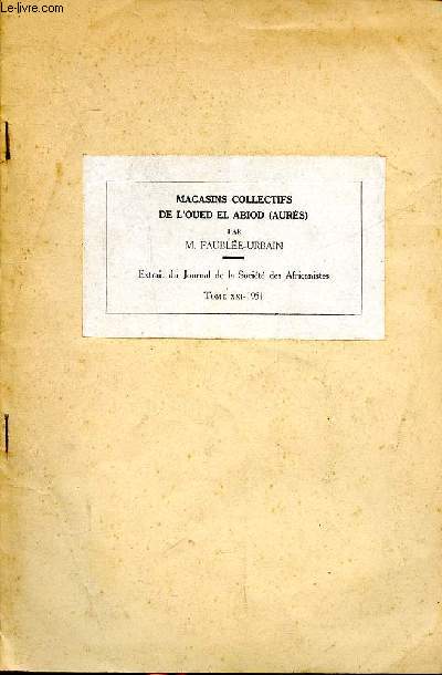 Magasins collectifs de l'Oued el Abiod Extrait du journal de la socit des africanistes Tome XXI 1951
