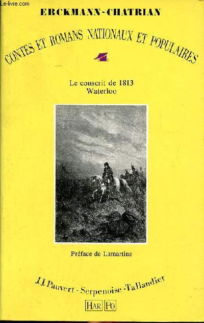 Contes et romans nationaux et populaires Le conscrit de 1813 Waterloo