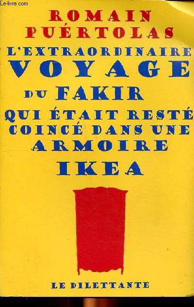 L'extraordinaire voyage du Fakir qui était resté coincé dans une armoire Ikea... - Bild 1 von 1