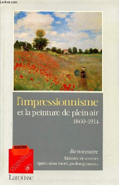L'impressionnisme et la peintre de plein air 1860-1914 Dictionnaire histoire et sources panouissements, prolongements