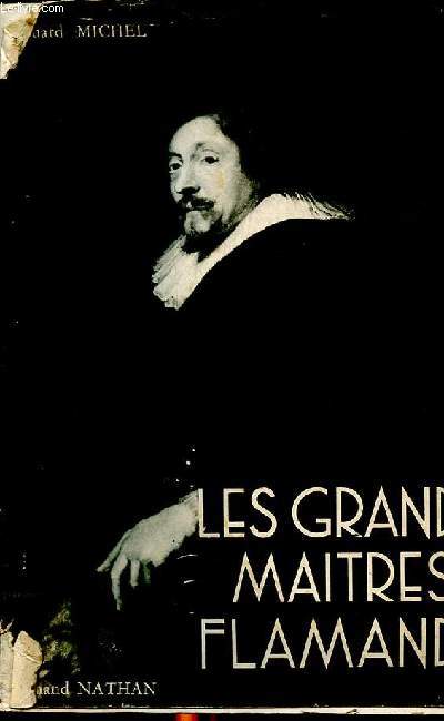 Les grands maitres flamands au seizime et au dix septime sicle Tome 1