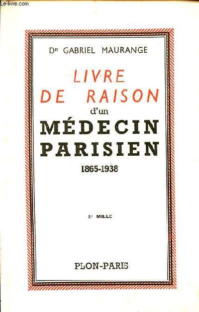 Livre de raison d'un mdecin parisien 1865-1938