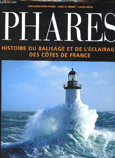 Phares Histoire du balisage et de l'clairage des ctes de France