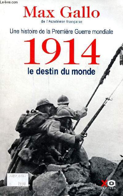 1914 le destin du monde Une histoire de la premire guerre mondiale