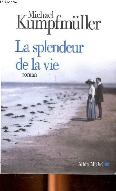 La splendeur de la vie