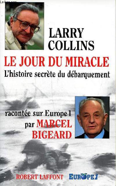 Le jour du miracle L'histoire secrte du dbarquement