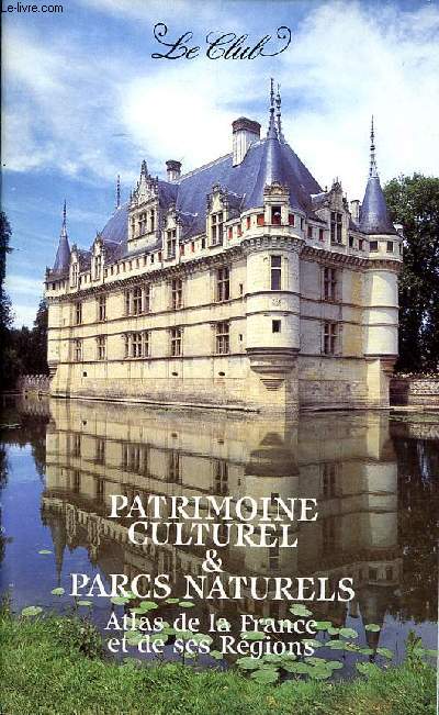 Patrimoine culturel et parcs naturels Atlas de la France et des ses rgions
