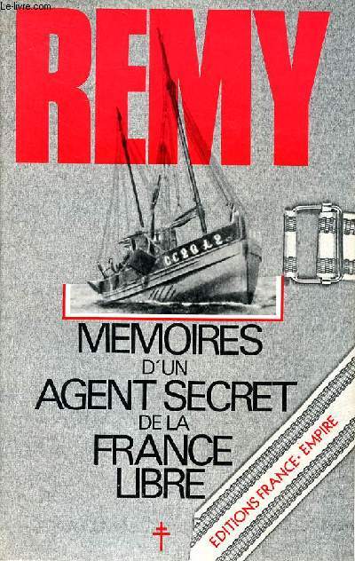 Mmoires d'un agent secret de la France Libre Tome 1 18 juin 1940 - 19 juin 1942