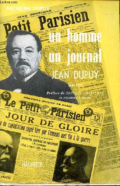 Un homme un journal Jean Dupuy 1844-1919