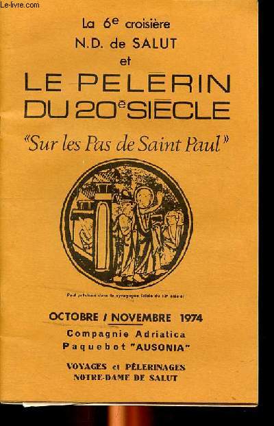 la 6me croisire N.D. de Salut et Le plerin du 20_ sicle Sur les pas de Saint Paul Octobre novembre 1974