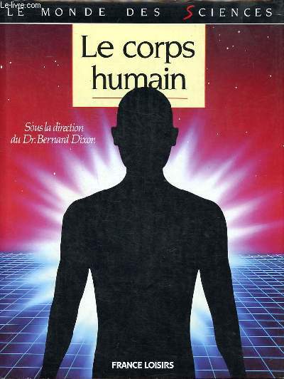 Le corps humain Collection Le mondes sciences