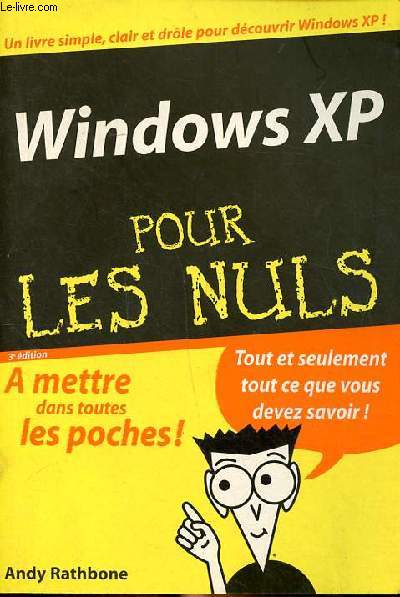 Windows XP pour les nuls 3 dition A mettre dans toutes les poches