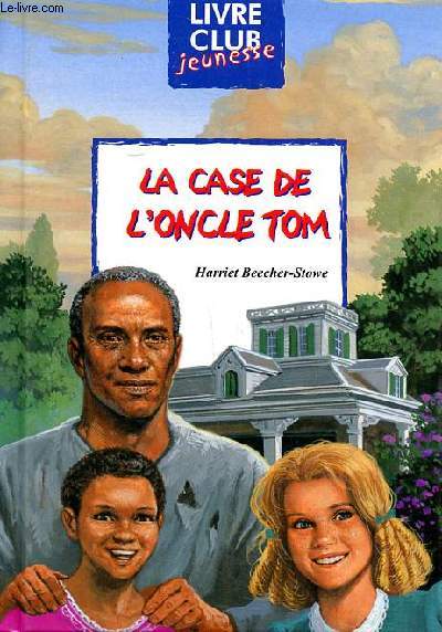 La case de l'oncle Tom Collection Livre club jeunesse N2