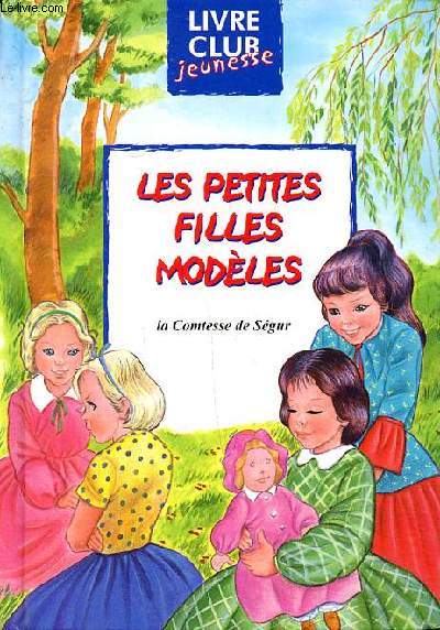 Les petites filles modèles Collection Livre club jeunesse N°7